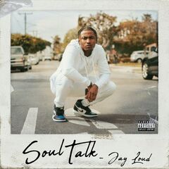 Jay Loud – Soul Talk (2021) (ALBUM ZIP)