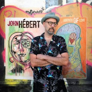 John Hebert – Sounds Of Love (2022) (ALBUM ZIP)