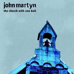 John Martyn – The Church With One Bell (2021) (ALBUM ZIP)