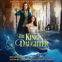 Joseph Metcalfe – The King’s Daughter [Original Motion Picture Soundtrack] (2022) (ALBUM ZIP)