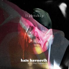 Kate Havnevik – Lightship (2022) (ALBUM ZIP)