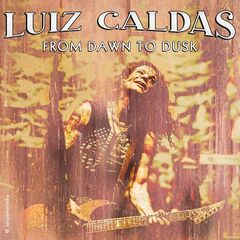 Luiz Caldas – From Dawn To Dusk (2022) (ALBUM ZIP)