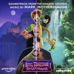 Mark Mothersbaugh – Hotel Transylvania 4 [Original Motion Picture Soundtrack] (2022) (ALBUM ZIP)