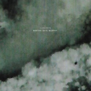 Martha Skye Murphy – Concrete (2021) (ALBUM ZIP)