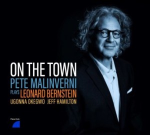Pete Malinverni – On The Town, Pete Malinverni Plays Leonard Bernstein (2022) (ALBUM ZIP)