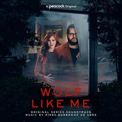 Piers Burbrook De Vere – Wolf Like Me [Original Series Soundtrack] (2022) (ALBUM ZIP)