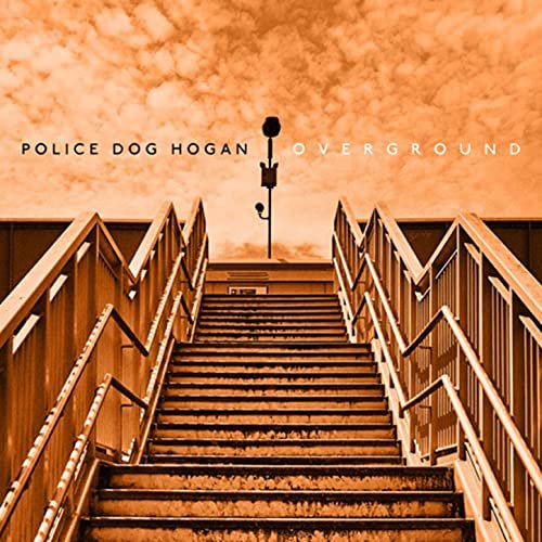 Police Dog Hogan – Overground (2022) (ALBUM ZIP)