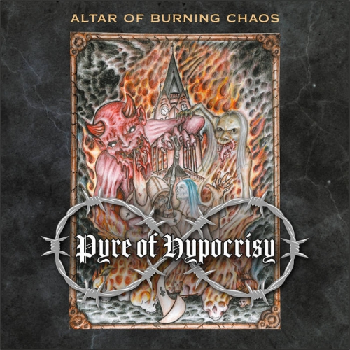 Pyre Of Hypocrisy – Altar Of Burning Chaos