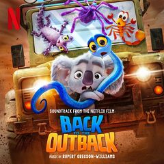 Rupert Gregson-Williams – Back To The Outback [Soundtrack From The Netflix Film] (2021) (ALBUM ZIP)