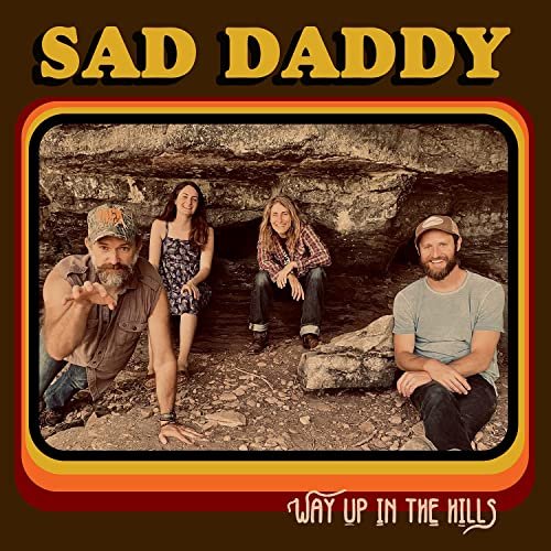 Sad Daddy – Way Up In The Hills (2022) (ALBUM ZIP)