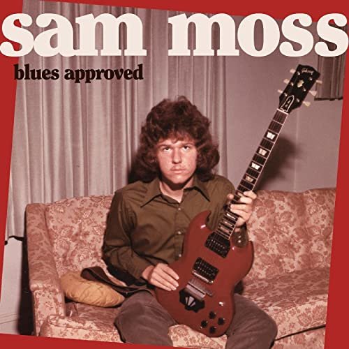 Sam Moss – Blues Approved (2022) (ALBUM ZIP)