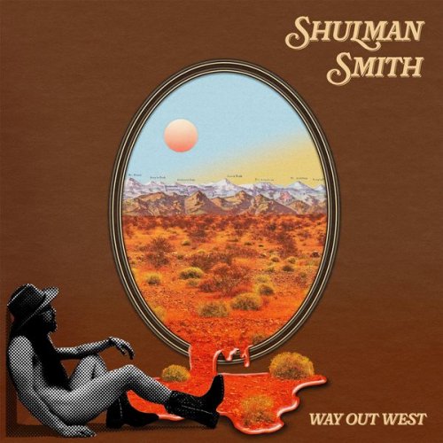 Shulman Smith – Way Out West (2021) (ALBUM ZIP)