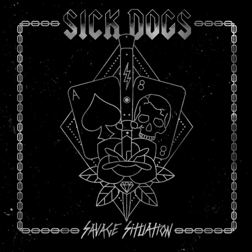 Sick Dogs – Savage Situation (2022) (ALBUM ZIP)