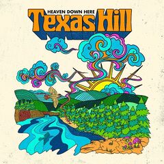 Texas Hill – Heaven Down Here (2022) (ALBUM ZIP)