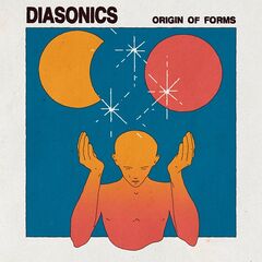 The Diasonics – Origin Of Forms (2022) (ALBUM ZIP)