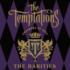 The Temptations – Emperors Of Soul The Rarities (2021) (ALBUM ZIP)