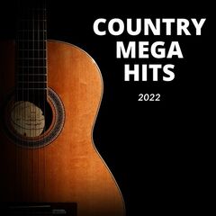 Various Artists – Country Mega Hits (2022) (ALBUM ZIP)