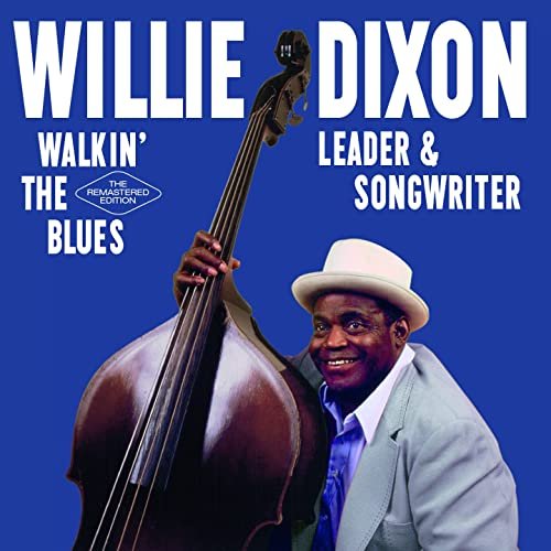 Willie Dixon – Walkin The Blues Leader And Songwriter (2021) (ALBUM ZIP)