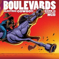 Boulevards – Electric Cowboy Born In Carolina Mud (2022) (ALBUM ZIP)