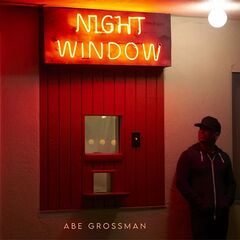 Abe Grossman – Night Window (2022) (ALBUM ZIP)