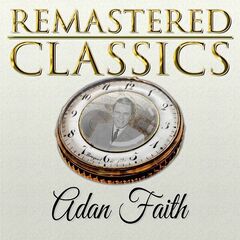 Adam Faith – Remastered Classics, Vol. 83 (2022) (ALBUM ZIP)
