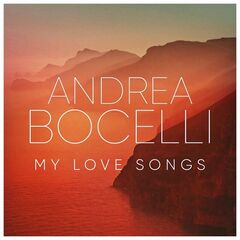 Andrea Bocelli – My Love Songs (2022) (ALBUM ZIP)