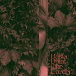 Basia Bulat – The Garden (2022) (ALBUM ZIP)