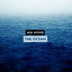 Bob Mould – The Ocean (2022) (ALBUM ZIP)