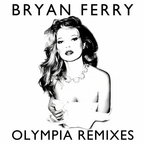 Bryan Ferry – Olympia Remixes (2022) (ALBUM ZIP)