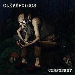 Cleverclogs – Confused (2022) (ALBUM ZIP)