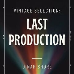 Dinah Shore – Vintage Selection Last Production Remastered (2022) (ALBUM ZIP)