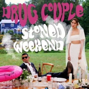 Drug Couple – Stoned Weekend (2022) (ALBUM ZIP)