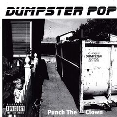 Dumpster Pop – Punch The Clown (2022) (ALBUM ZIP)