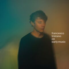 Francesco Tristano – On Early Music (2022) (ALBUM ZIP)