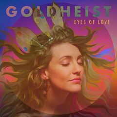 Goldheist – Eyes Of Love (2022) (ALBUM ZIP)