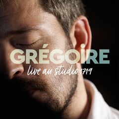 Gregoire – Live Au Studio 1719 (2022) (ALBUM ZIP)