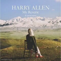 Harry Allen – My Reverie By Special Request (2022) (ALBUM ZIP)