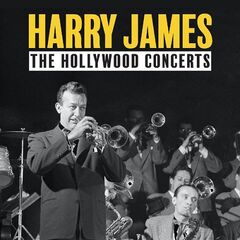 Harry James – The Hollywood Concerts (2022) (ALBUM ZIP)