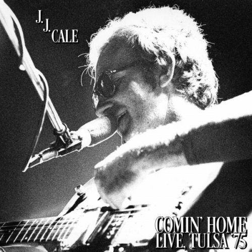 J.J. Cale – Comin’ Home [Live, Tulsa ’75] (2022) (ALBUM ZIP)