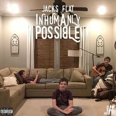 Jacks Flat – Inhumanly Possible (2022) (ALBUM ZIP)