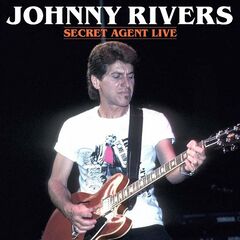 Johnny Rivers – Secret Agent Live! (2022) (ALBUM ZIP)