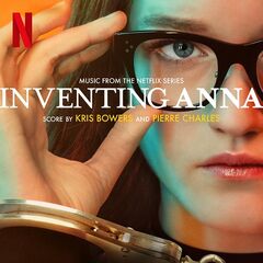 Kris Bowers &amp; Pierre Charles – Inventing Anna [Music From The Netflix Series] (2022) (ALBUM ZIP)