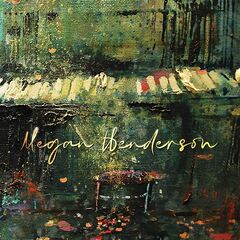 Megan Henderson – Pilgrim Souls (2022) (ALBUM ZIP)