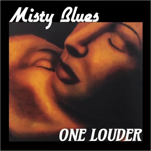 Misty Blues – One Louder (2022) (ALBUM ZIP)