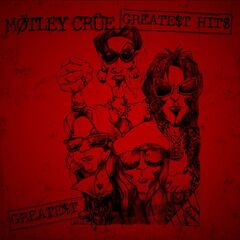 Mötley Crüe – Greatest Hits (2022) (ALBUM ZIP)
