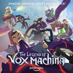 Neal Acree, Sam Riegel &amp; Mr. Fantastic – The Legend Of Vox Machina [Amazon Original Series Soundtrack] (2022) (ALBUM ZIP)