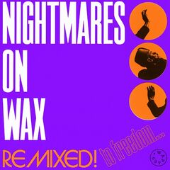 Nightmares On Wax – Remixed! To Freedom (2022) (ALBUM ZIP)