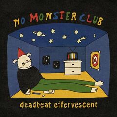 No Monster Club – Deadbeat Effervescent (2022) (ALBUM ZIP)