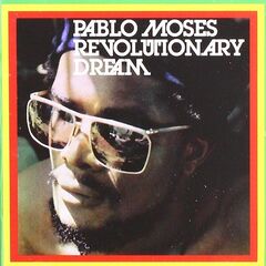 Pablo Moses – Revolutionary Dream (2022) (ALBUM ZIP)