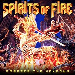 Spirits Of Fire – Embrace The Unknown (2022) (ALBUM ZIP)